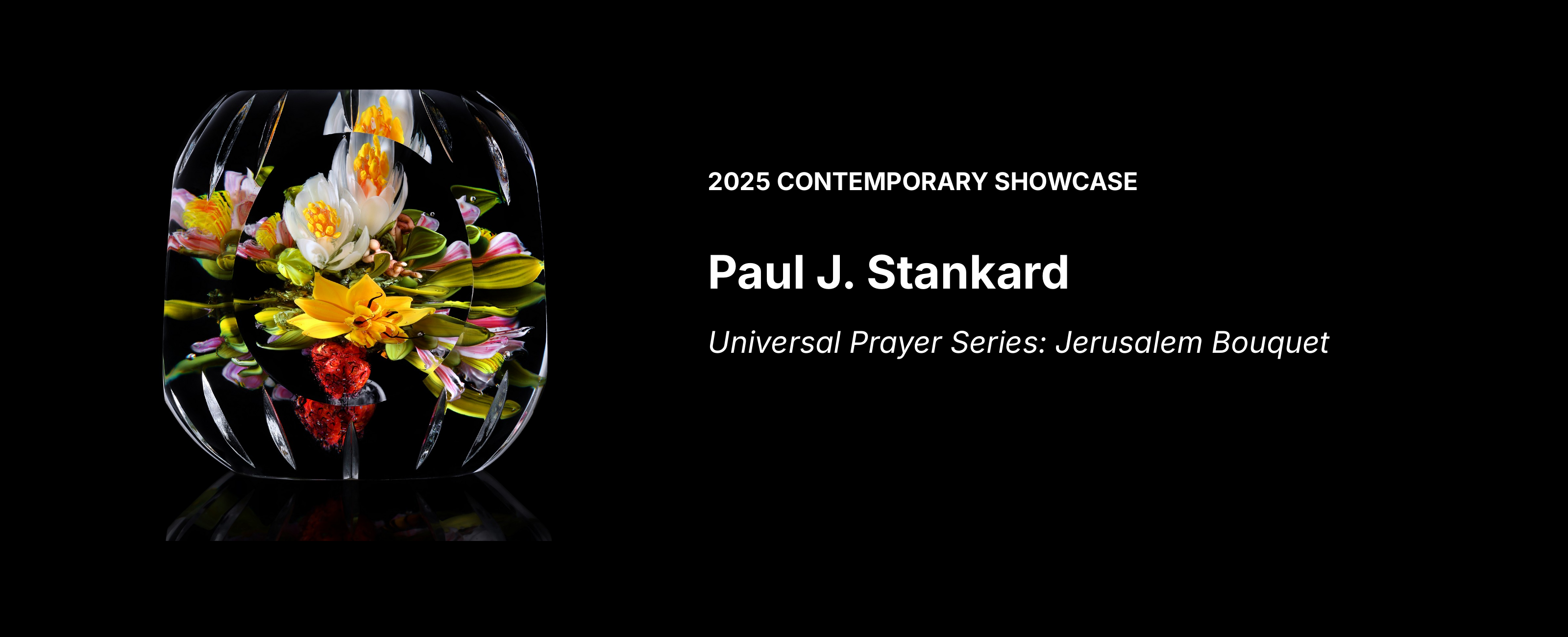 Paul J. Stankard — Universal Prayer Series: Jerusalem Bouquet